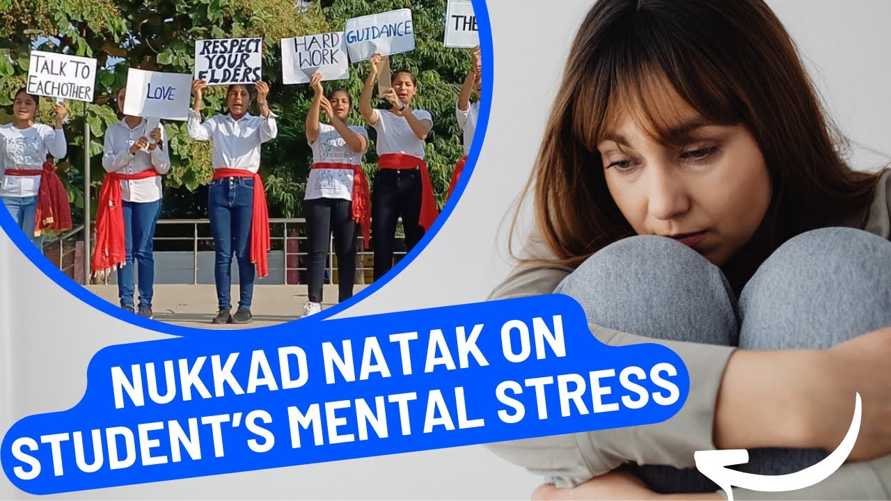 Nukkad Natak on World Mental Health Day- Types  of Mental Stress in student life(October 10, 2023)