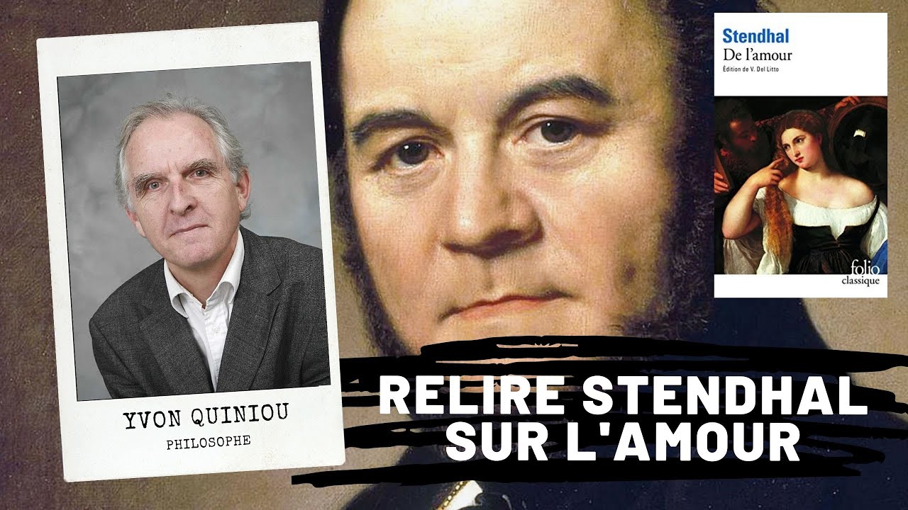 Relire Stendhal sur l'amour, Yvon Quiniou