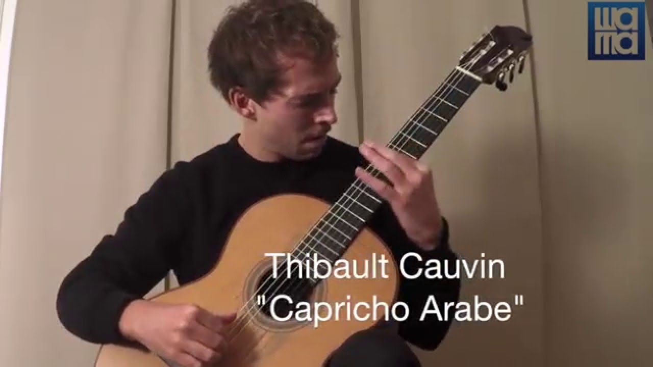 Thibault Cauvin - Capricho Arabe de Francisco Tarrega