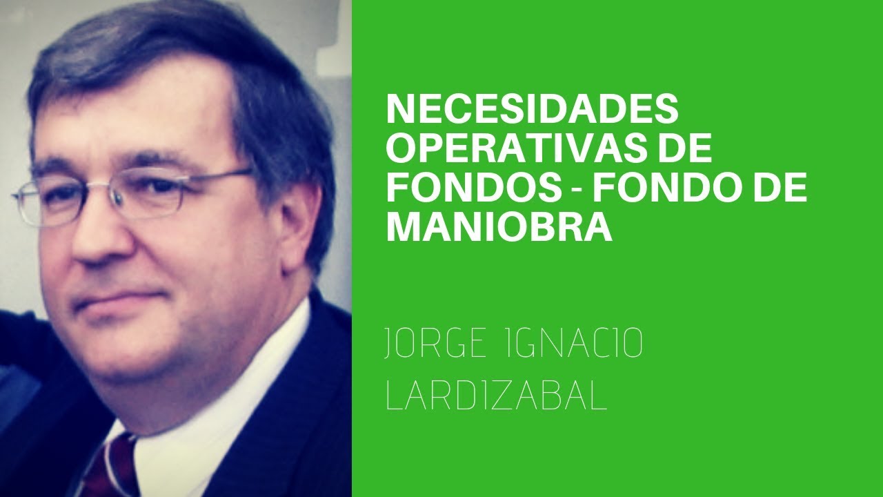 Necesidades operativas de fondos - Fondo de maniobra