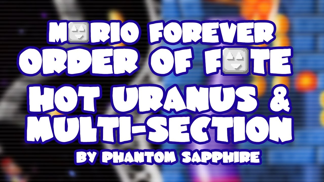 Mario Forever Order Of Fate v2.0 • Hot Uranus & Multi-SC • Captions