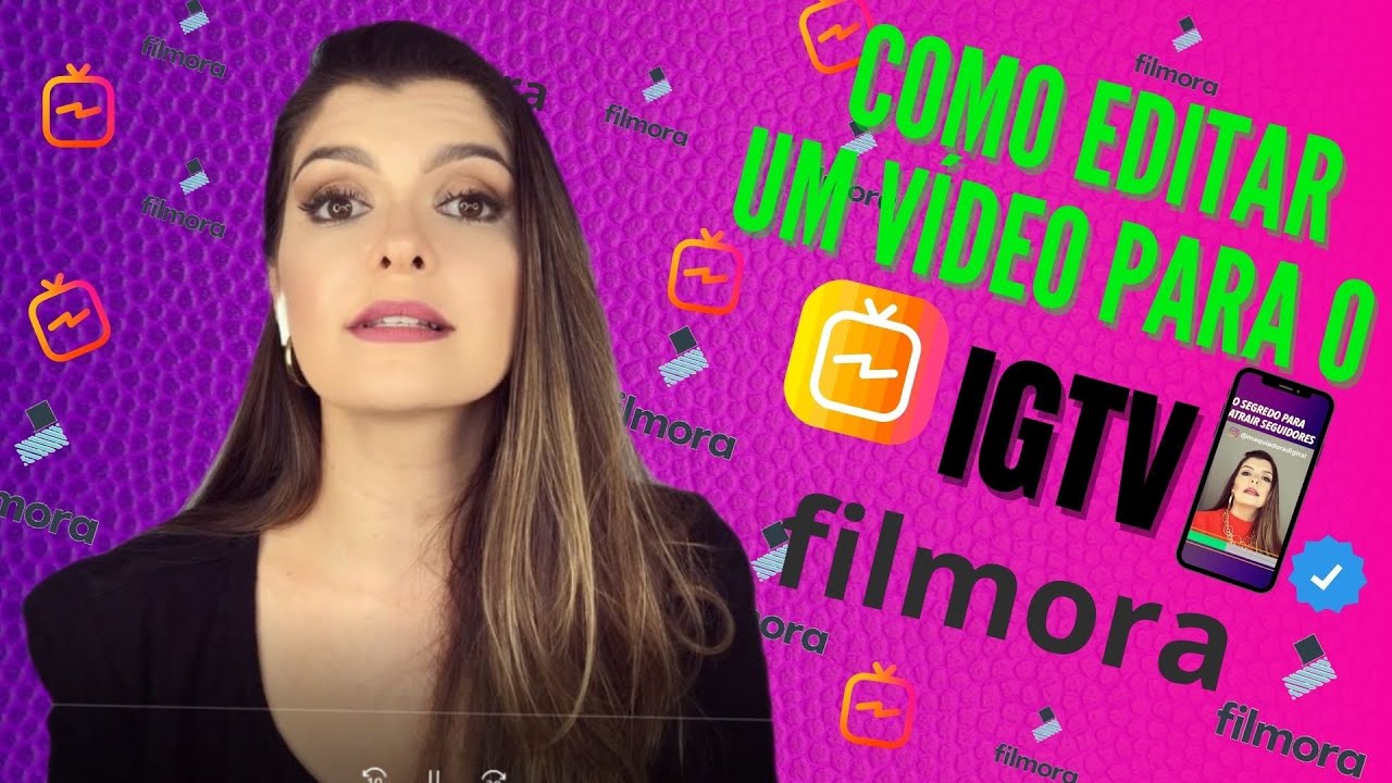 COMO EDITAR UM VÍDEO PARA IGTV COM O FILMORA