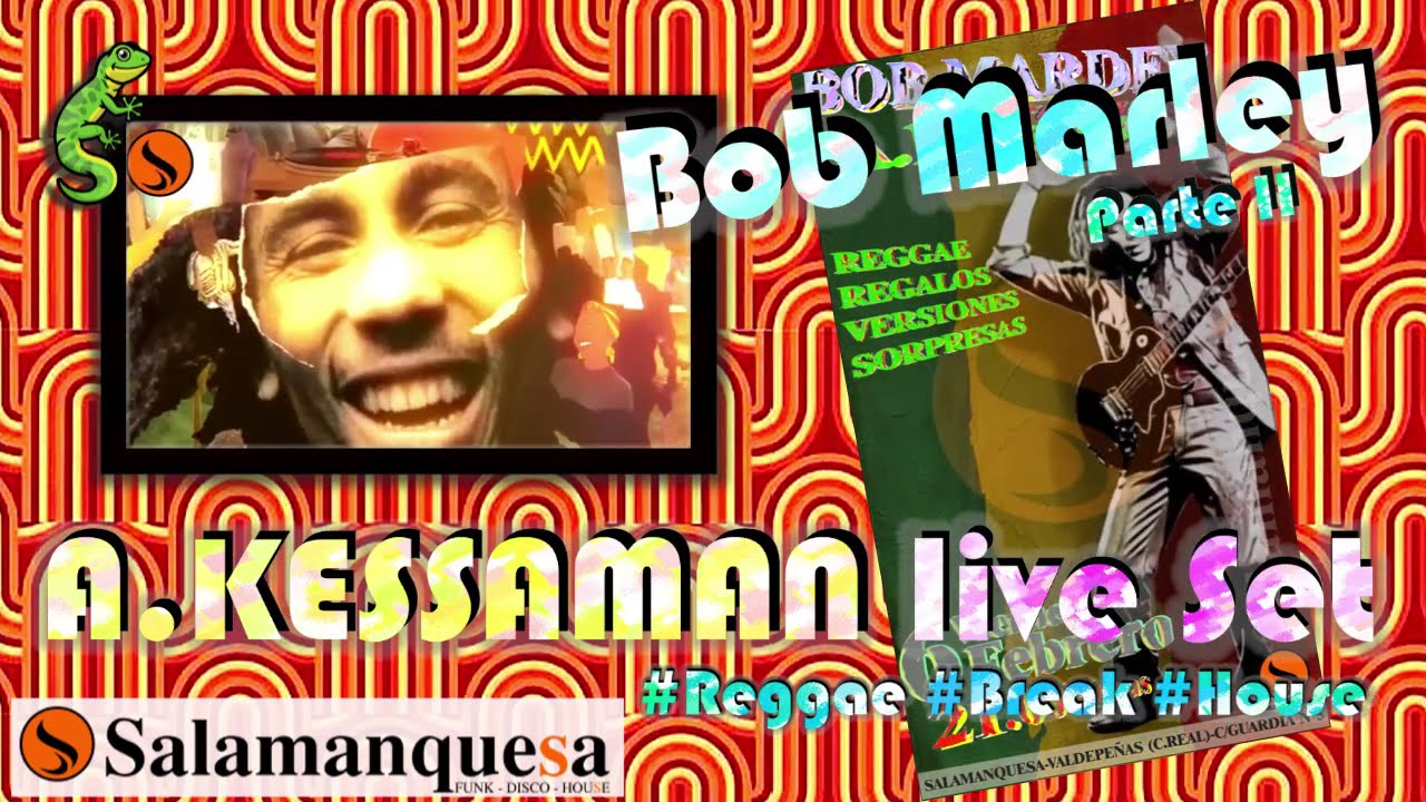 ​ @Kessaman  _Set  @BobMarley   Parte II