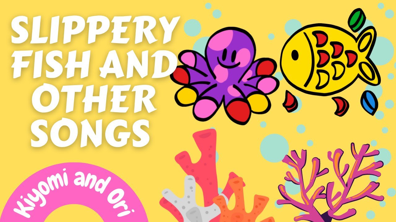 SLIPPERY FISH AND OTHER NURSERY SONGS