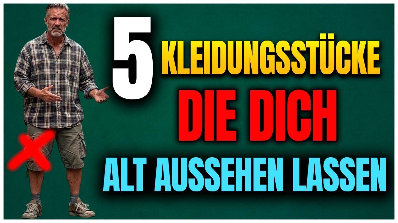 5 Kleidungsstücke, die dich ALT und LÄCHERLICH aussehen lassen (werd sie jetzt los)