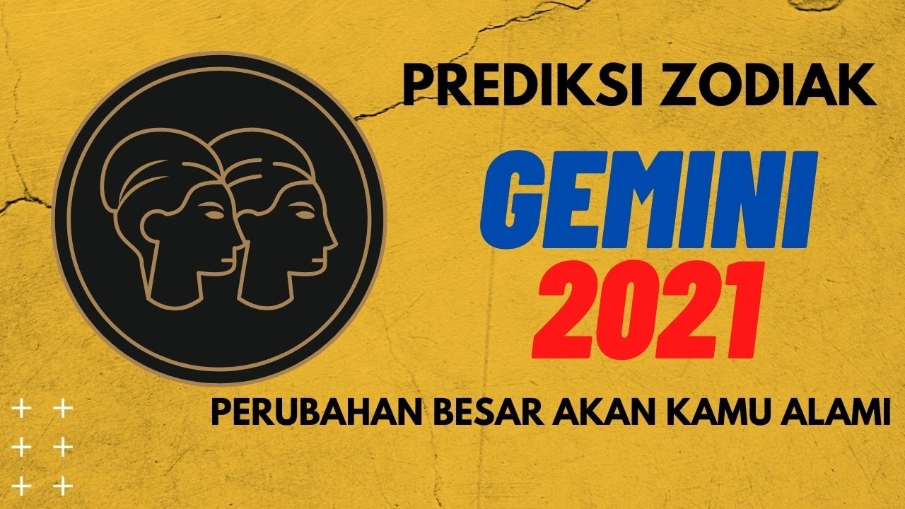 Tahun Ini Milikmu Gemini !! Ramalan Zodiak GEMINI 2021