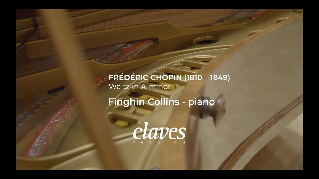 Frédéric Chopin: Waltz in A Minor / Hommage à Pleyel - Finghin Collins, piano