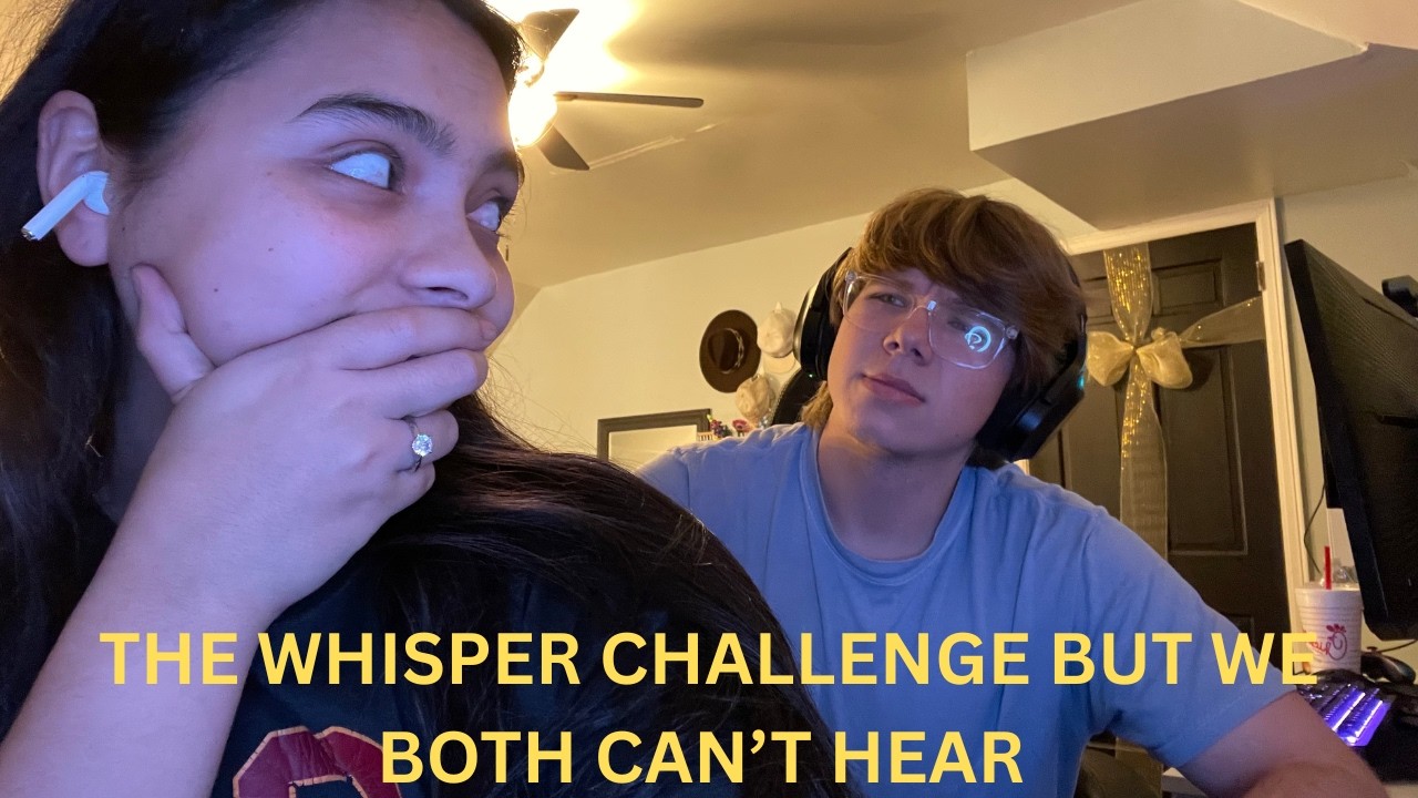 The Whisper Challenge But We Both Can't Hear **FUNNY**