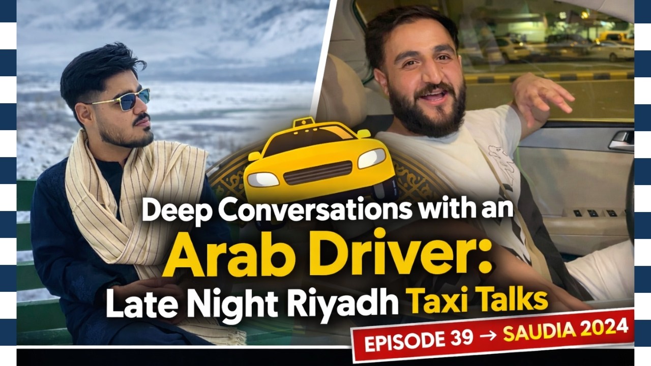Deep Conversations with an Arab Driver: Late Night Riyadh Taxi Talks | Ep 39 | Saudia 2024