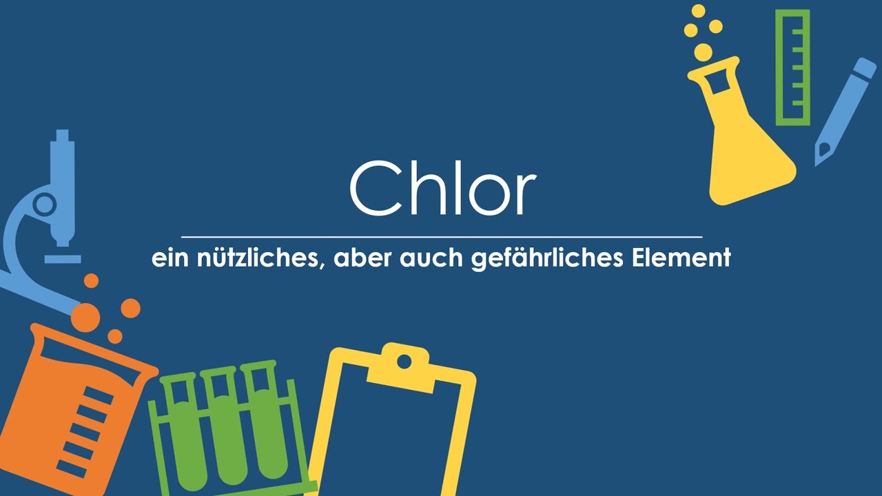 Das Element Chlor einfach und kurz erkl&auml;rt