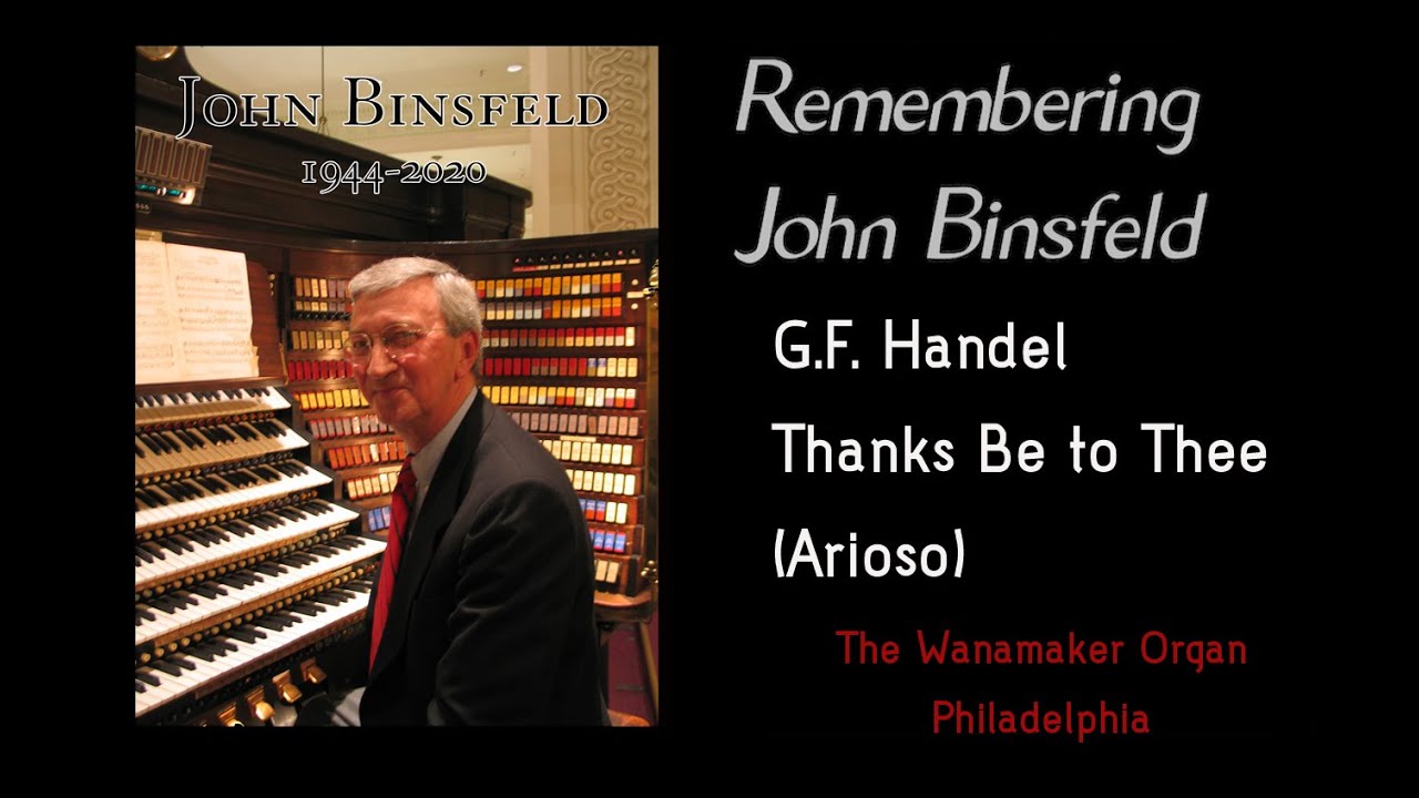 Wanamaker Organ: John Binsfeld plays G.F. Handel's 