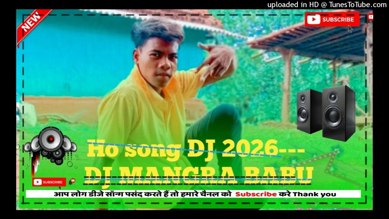 New Ho song DJ 2026 ...Ho song ...DJ MANGRA BABU... song 2026
