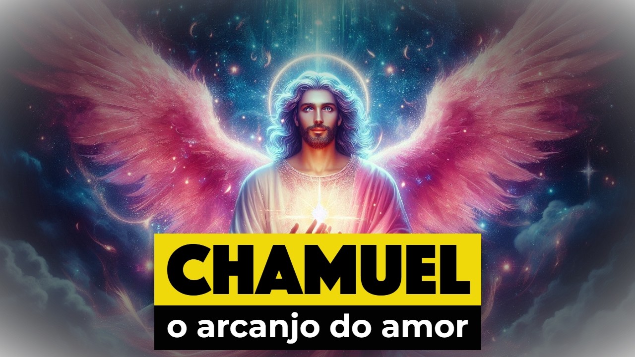 A História do Arcanjo Chamuel O Guardião do Amor Divino