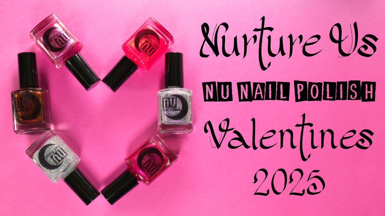 Nu Nail Polish Valentine's Collection 2025