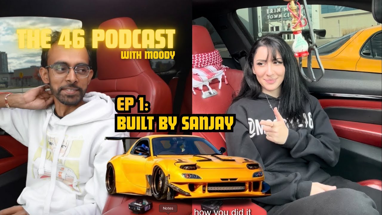 THE 46 PODCAST - EP. 1: BUILT BY SANJAY (RX7/KSWAP EVO)