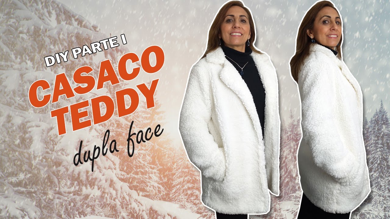 DIY CASACO TEDDY DUPLA FACE | CASACO DE PELE DE INVERNO (MODELO COMPLETO - PARTE 1)
