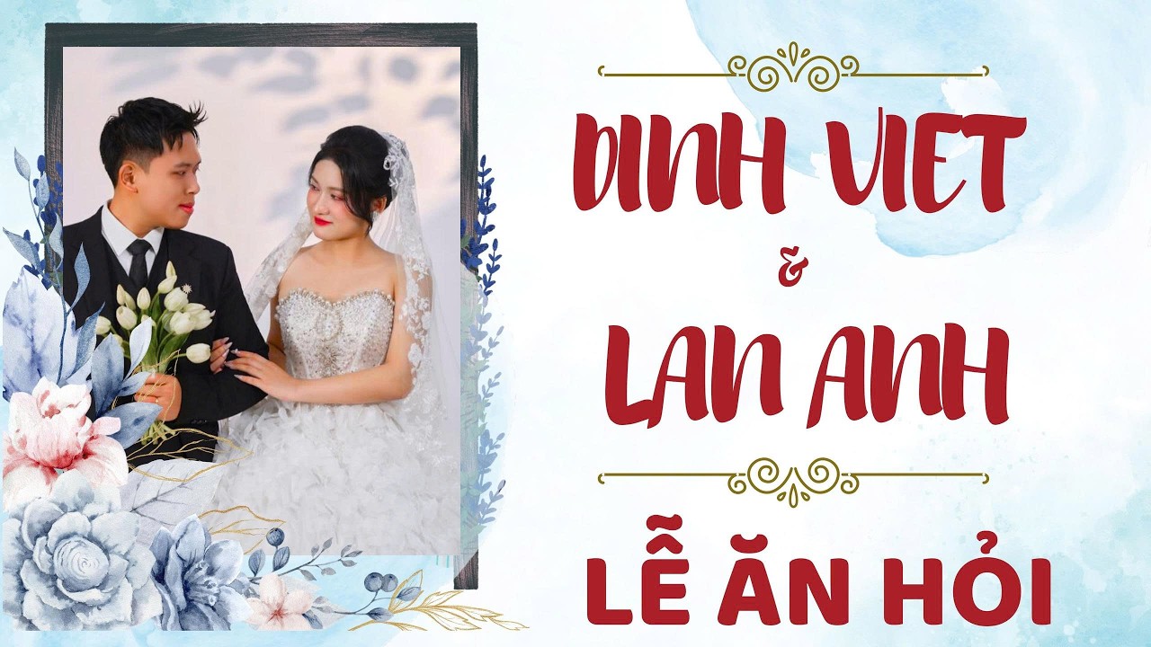Lễ Ăn Hỏi ĐÌNH VIỆT - LAN ANH
