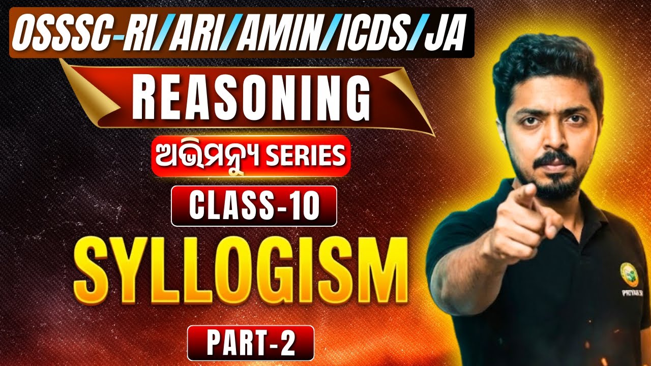 OSSSC-RI/ARI/AMIN/ICDS/JA || REASONING || CLASS-10 || SYLLOGISM (PART-2)🔥|| #osssc #ri