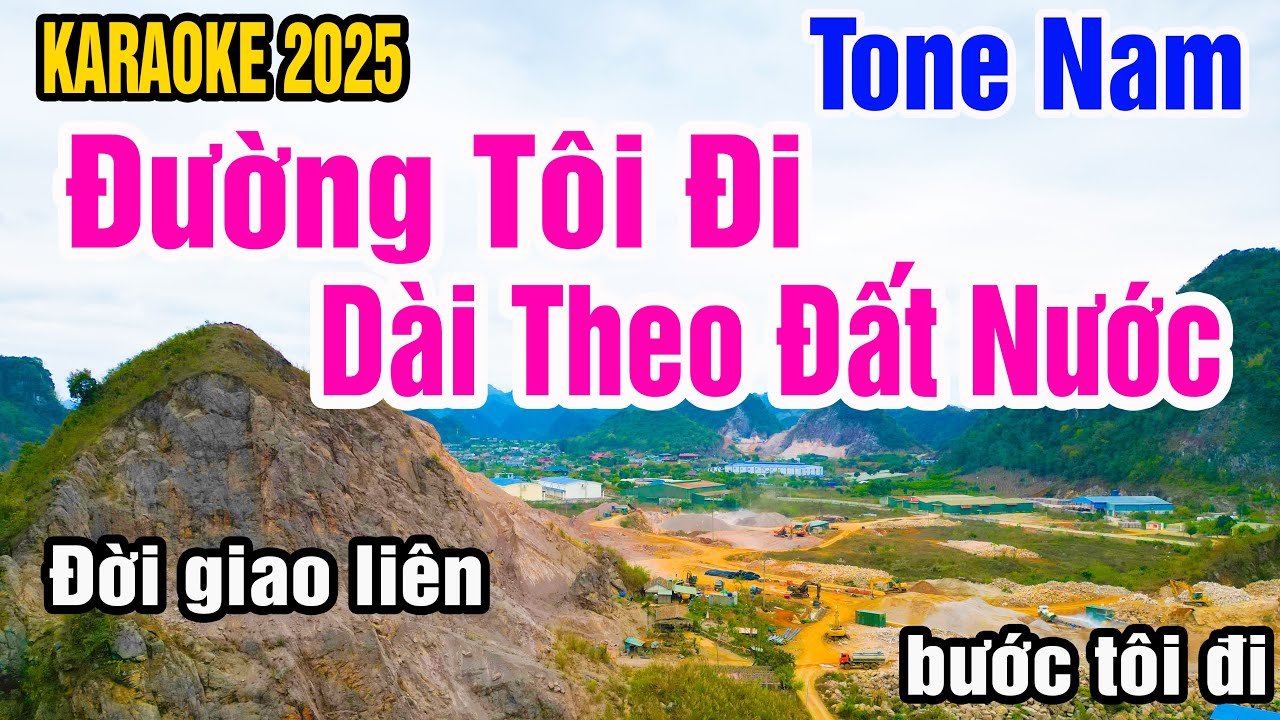 Đường Tôi Đi Dài Theo Đất Nước Karaoke Tone Nam Nhạc Sống gia huy karaoke
