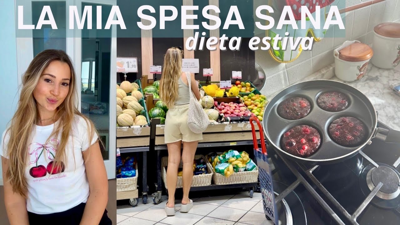 La mia SPESA SANA per l'Estate + aggiornamento DIETA & letture