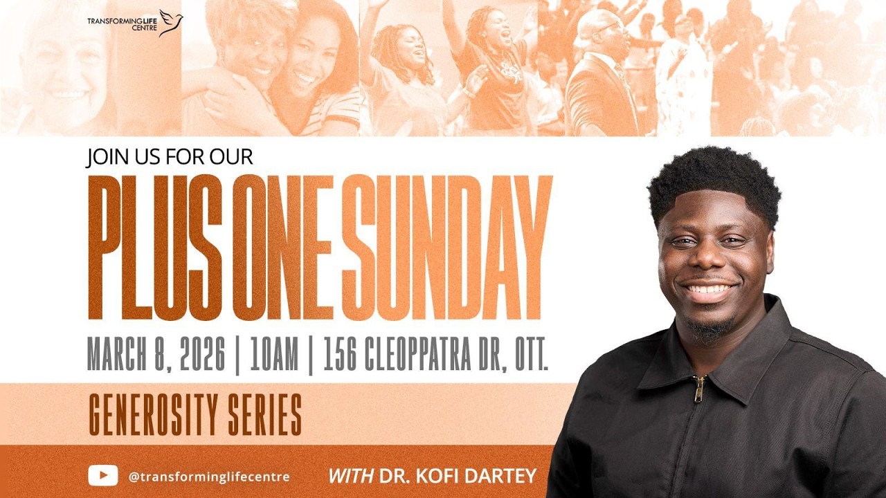 Generosity Series | Plus One Sunday | Dr. Kofi Dartey | March 8, 2026