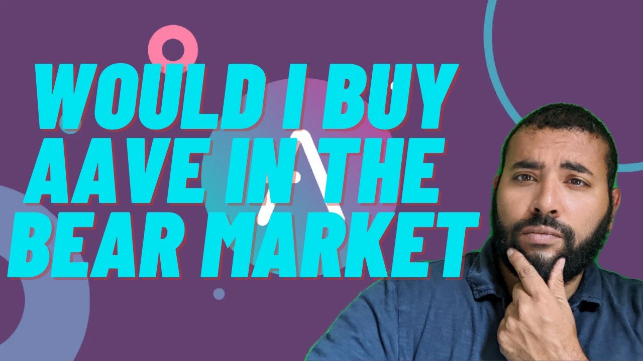 Would I Buy AAVE in the Bear Market? Installment 39 of 1001