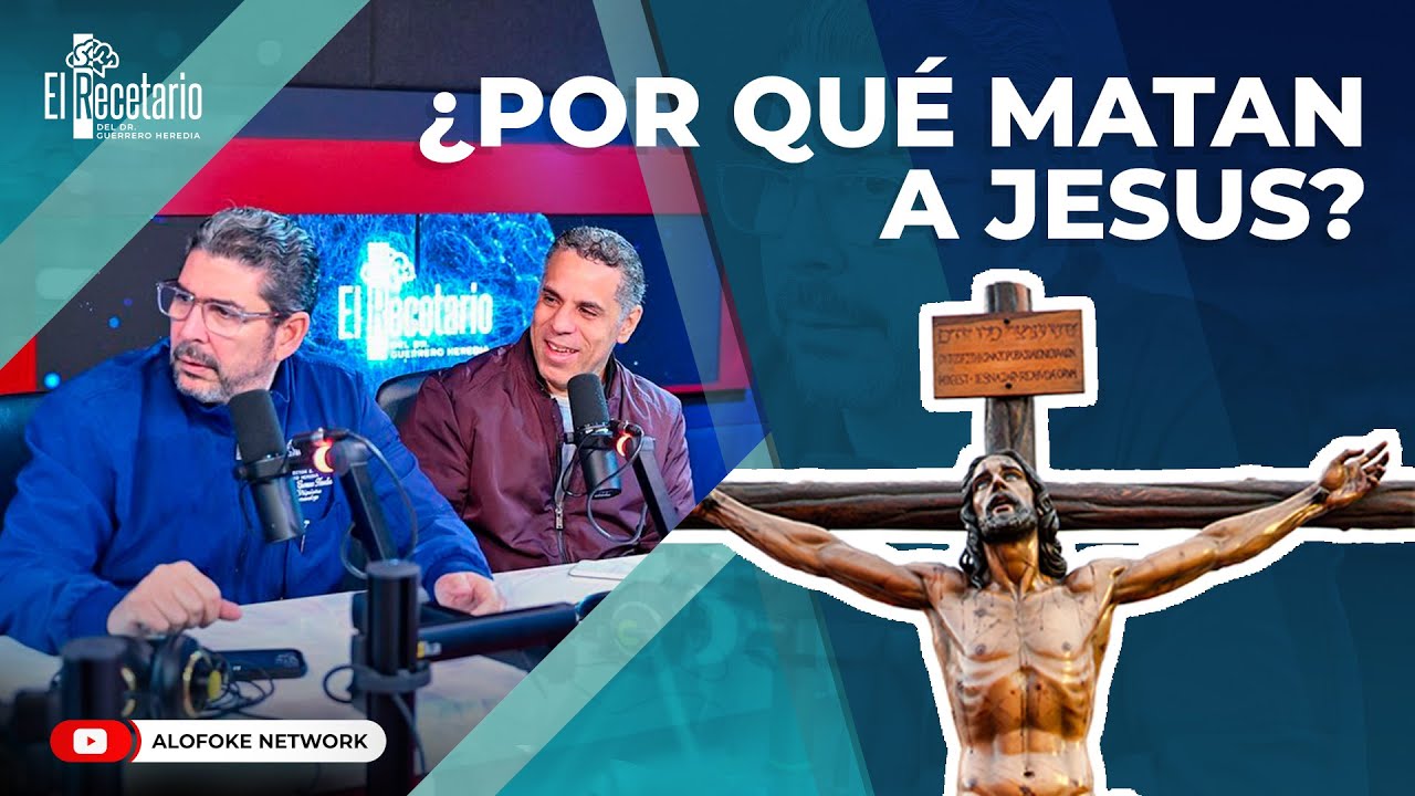 ¿POR QUÉ LE DIERON PA ABAJO A JESUCRISTO? (EL RECETARIO)