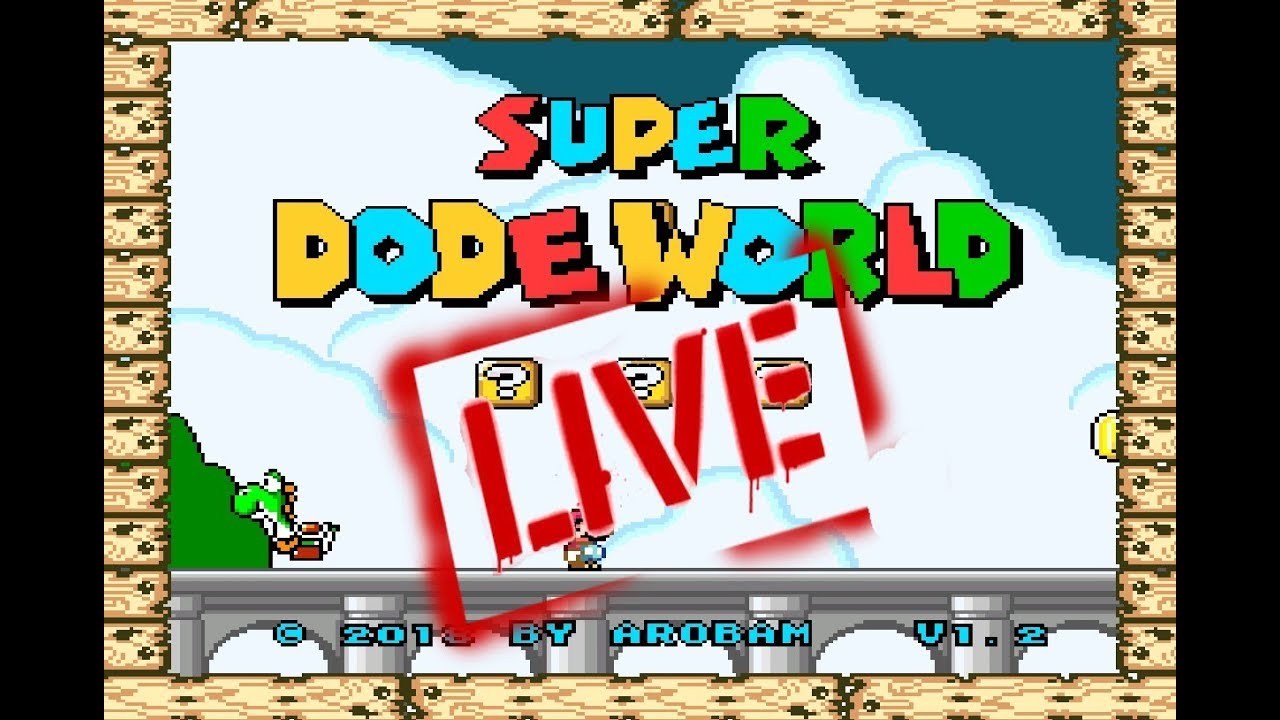 🔴 SUPER MARIO - SUPER DODE WORLD BY: AROBAM