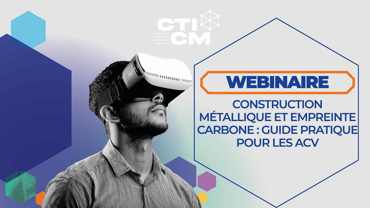 Webinaire - Construction métallique et empreinte carbone : guide pratique pour les ACV