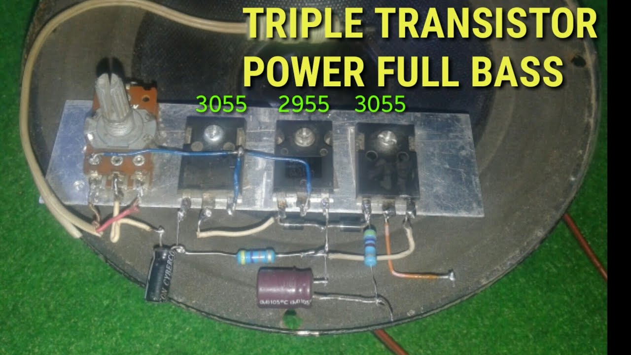 Power amplifier 3 transistor
TIP 3055,2955 dan 3055 full bass