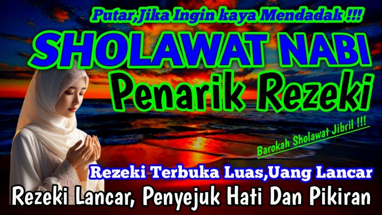 SHOLAWAT JIBRIL PENARIK REZEKI PALING DAHSYAT, Sholawat Nabi Muhammad SAW, SALAWAT PALING MERDU