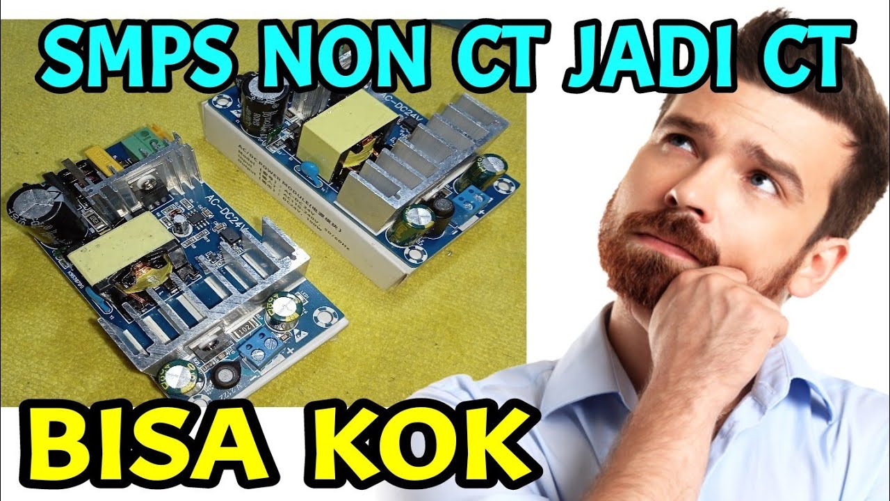 SMPS NON CT MENJADI CT
