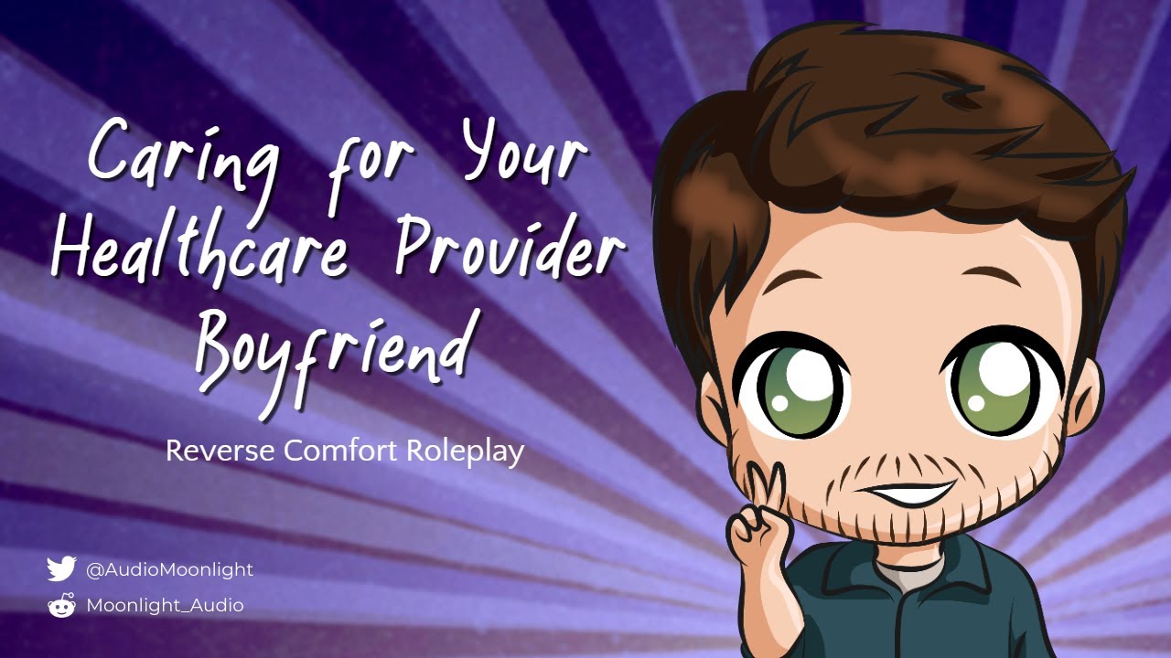 Caring for Your Healthcare Provider Boyfriend [M4A] [Reverse Comfort] | Stressed Boyfriend | ASMR