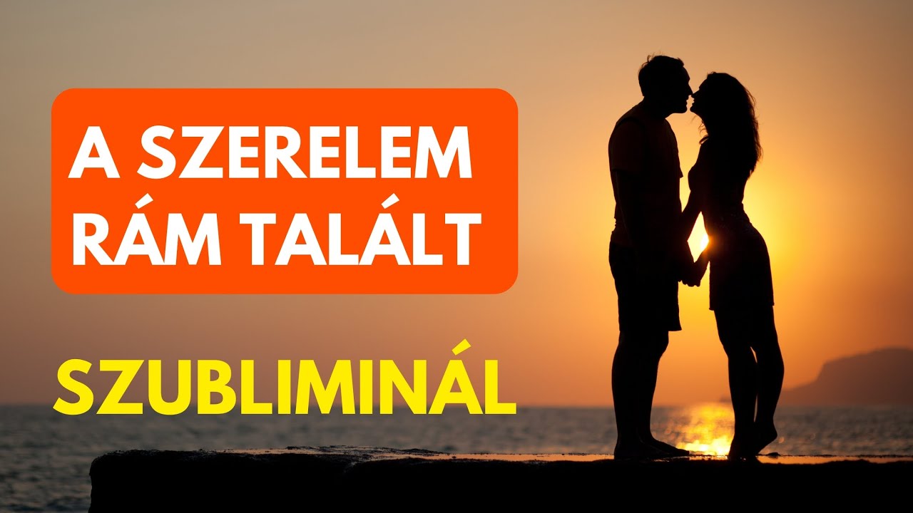 A szerelem rám talál - Szubliminál megerősítések a szív megnyitására | 4 óra 