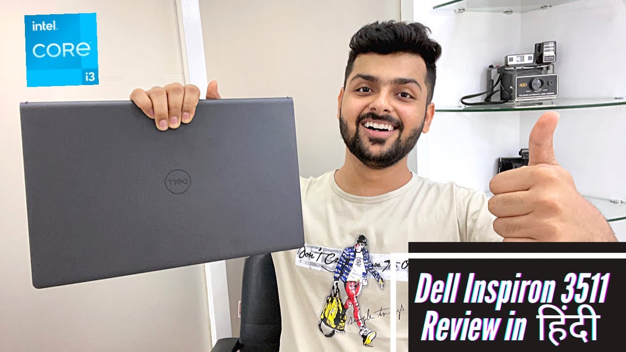 Dell Inspiron 3511 with Core i3 11th Gen Unboxing & Review: Best Quality Mid-Range Laptop?