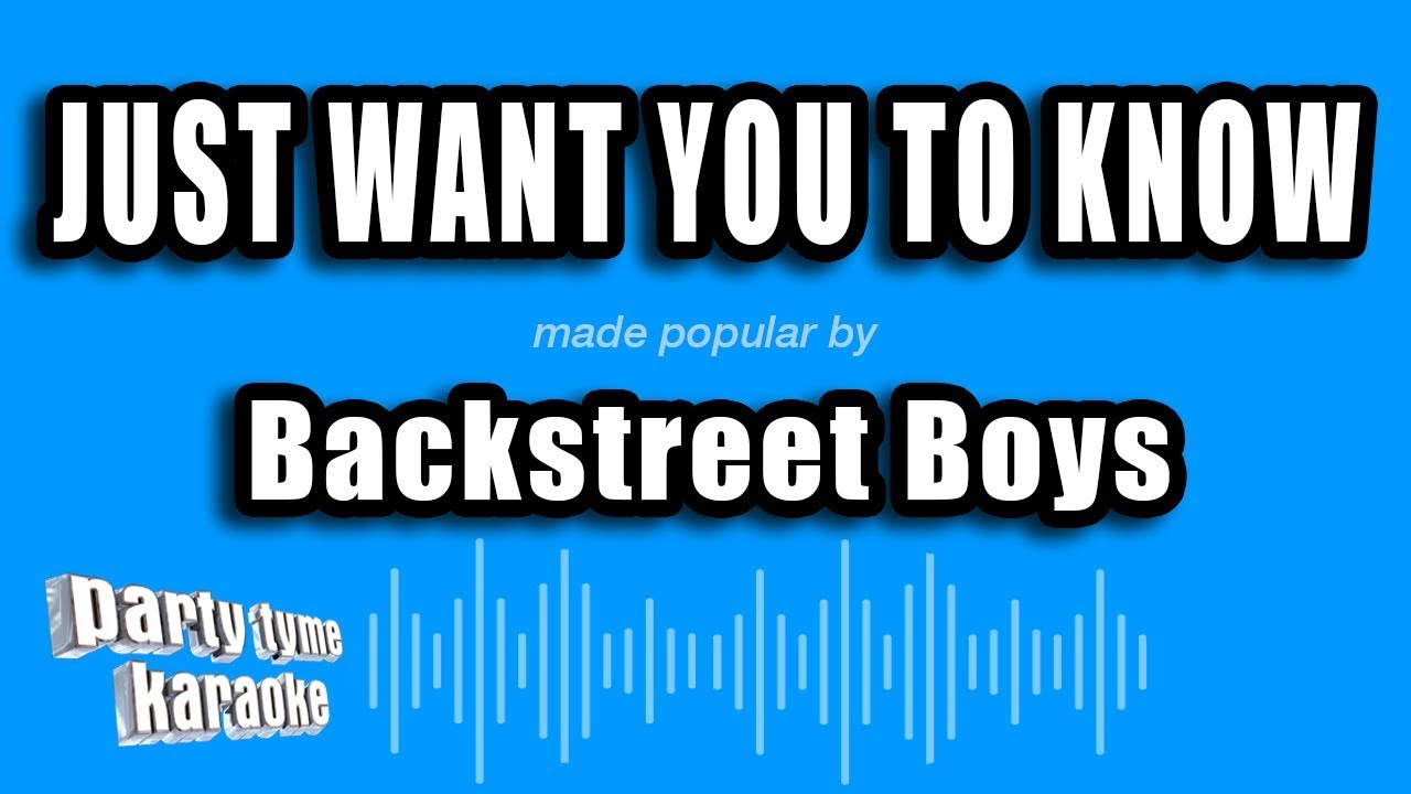 Backstreet Boys - Just Want You To Know (Karaoke Version)