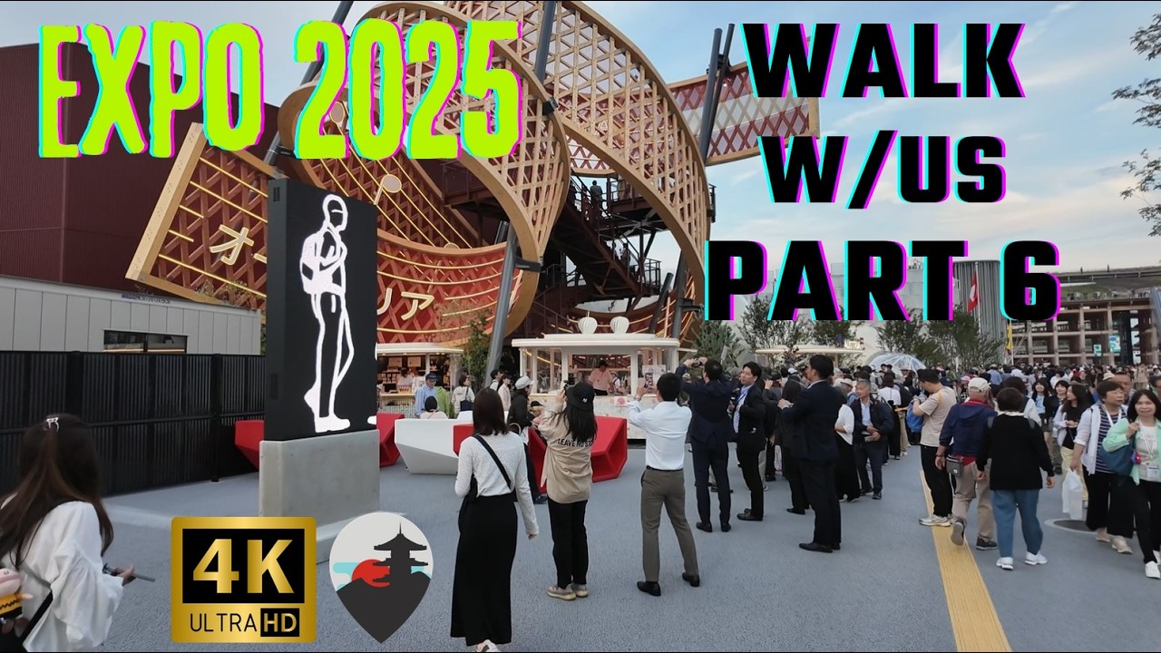Expo 2025 Osaka Kansai, JAPAN ► So Much Too See & Barely Not Much Time ► Walk with us, PART 6