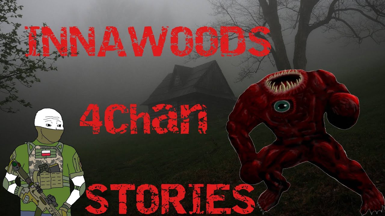 14 INCRIMINATING Innawoods Stories | 4chan /x/ Greentext