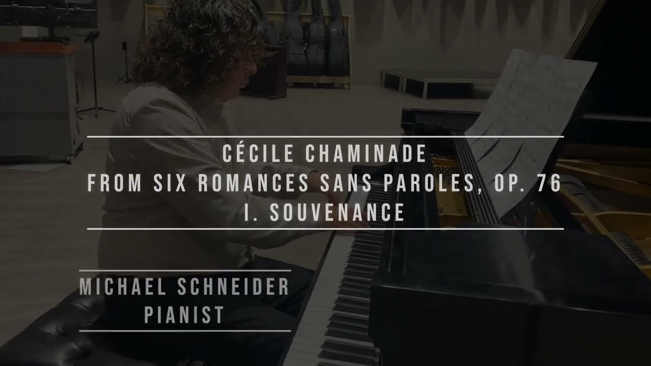 Michael Schneider performs a gem of the piano repertoire - Chaminade's Souvenance, Op  76, No  1