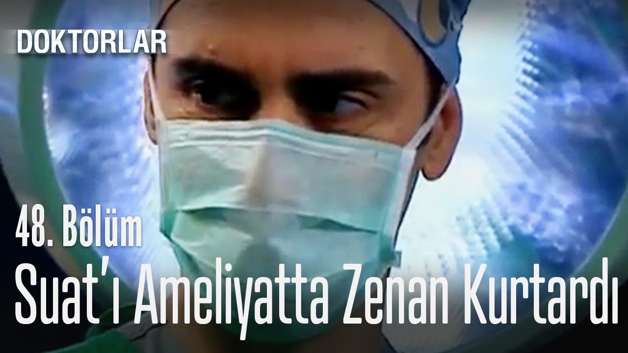 Suat'ı ameliyatta Zenan kurtardı - Doktorlar 48. B&ouml;l&uuml;m