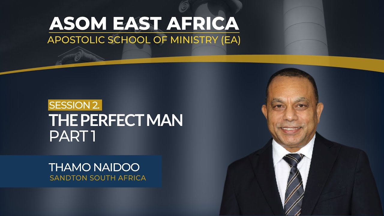 11/04/2022 | Session 2 | Thamo Naidoo | The Perfect Man Part 1