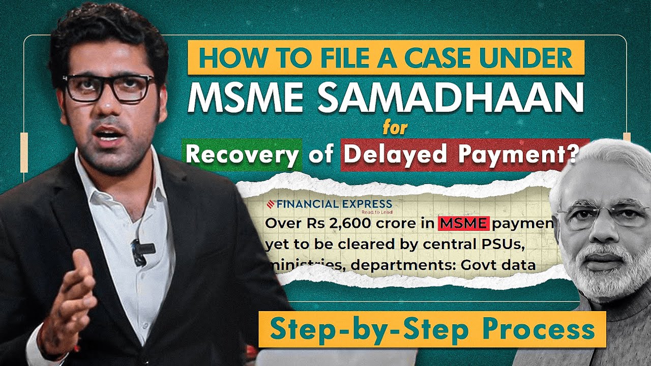 HOW TO FILE YOUR CASE UNDER MSME SAMADHAAN FOR RECOVERY OF DELAYED PAYMENT | EASY STEPS| HINDI 2023
