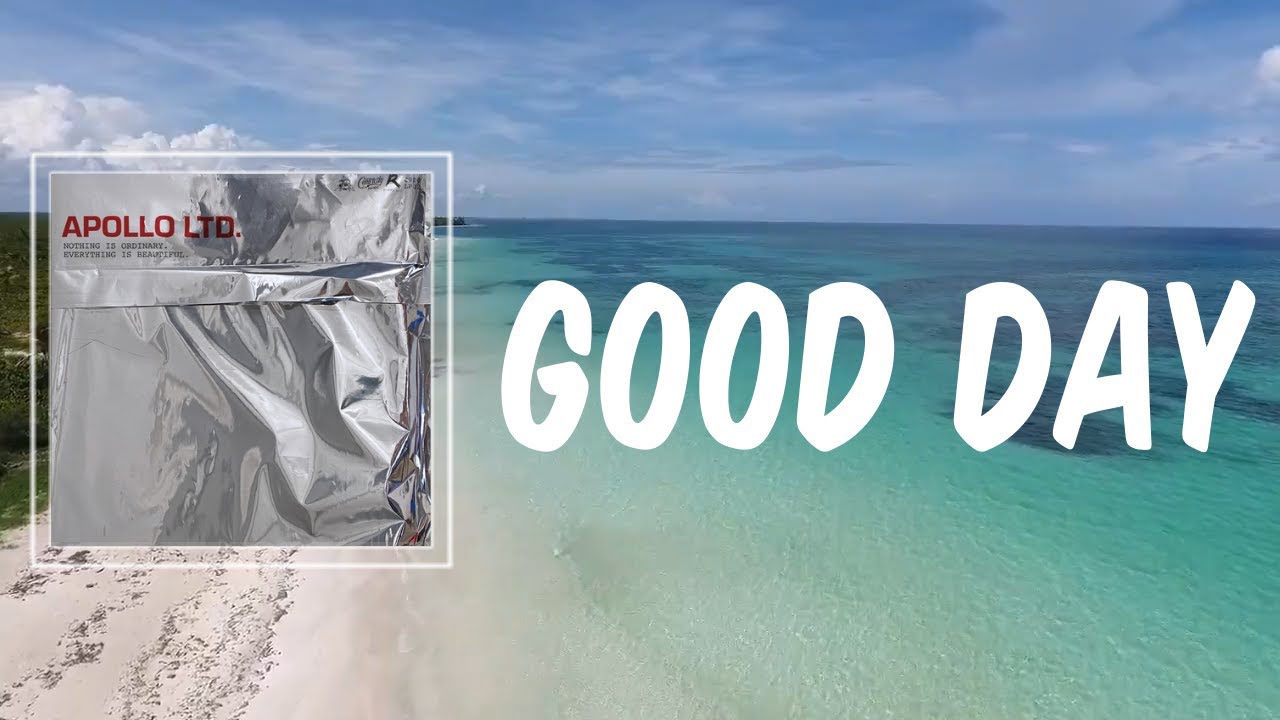 Good Day (Lyrics) - Apollo LTD