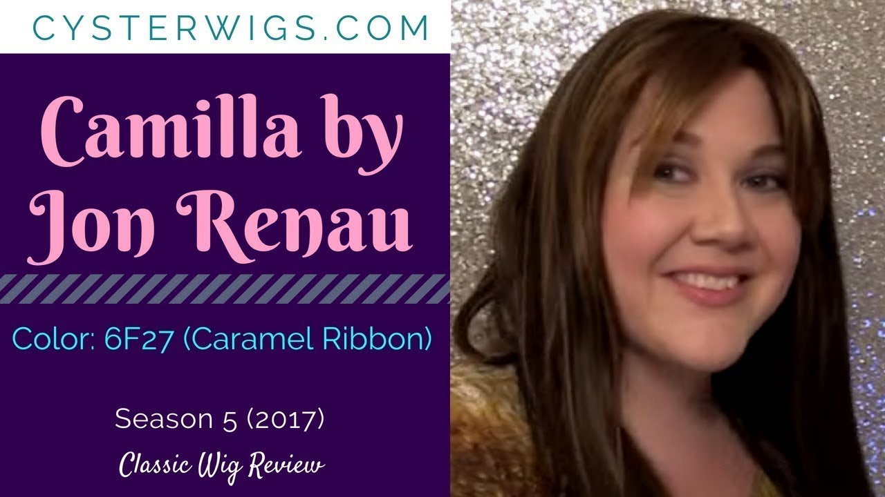 CysterWigs Wig Review: Camilla by Jon Renau, Color: 6F27 (Caramel Ribbon) [S5E642 2017]