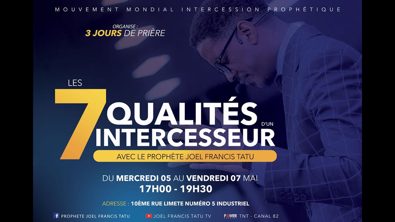🔴LES 7 QUALITES D'UN INTERCESSEUR 9  avec  Prophète Joël Francis Tatu