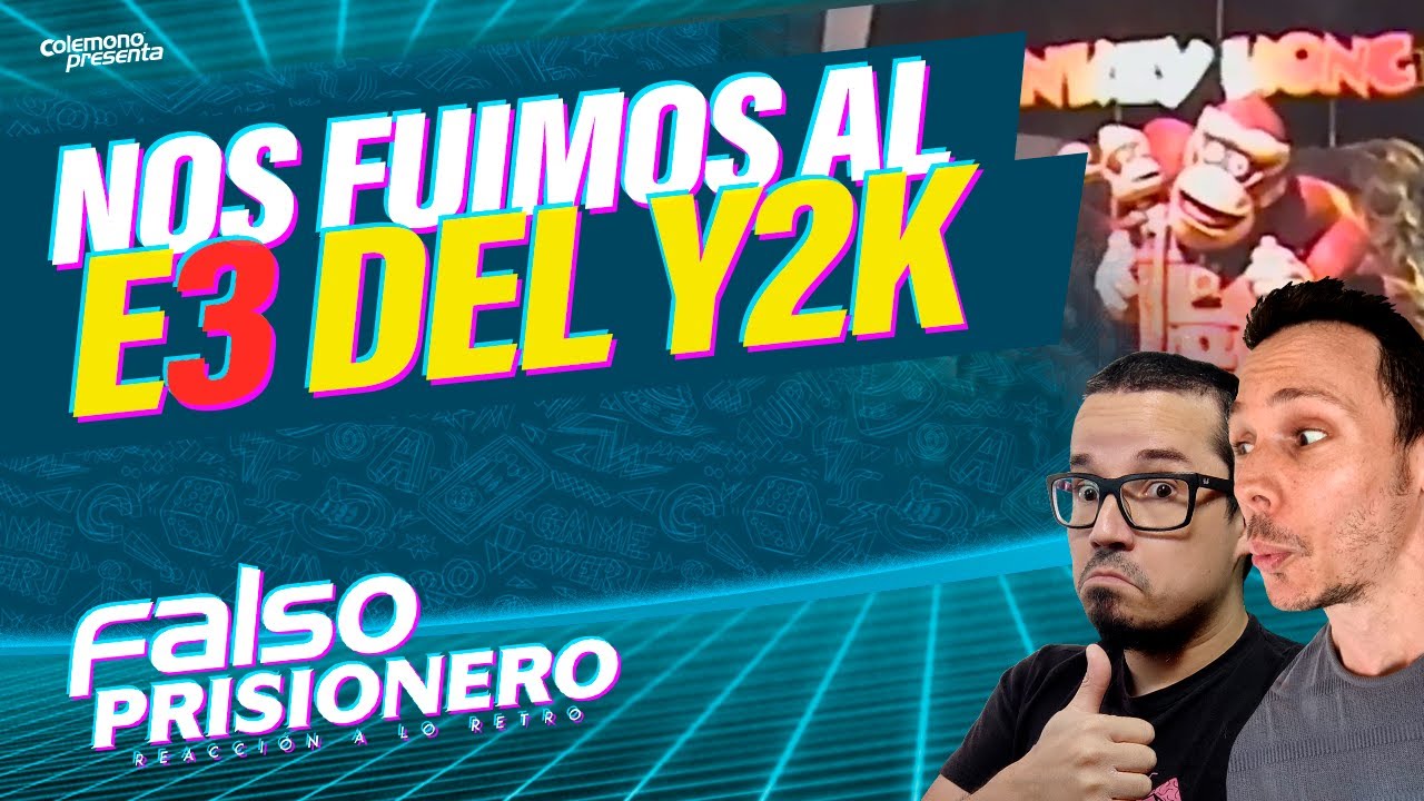 Nos fuimos al E3 del Y2K - Falso Prisionero