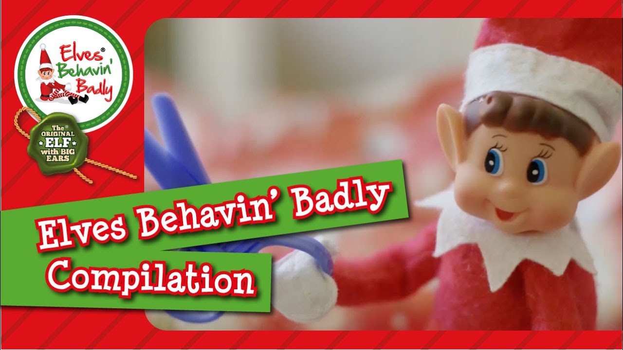 Elves Behavin Badly Compilation
