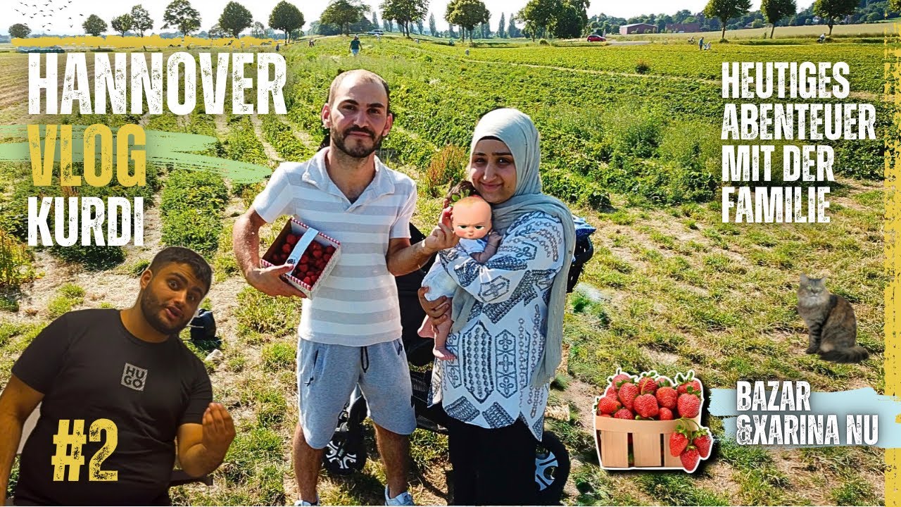 Familie Vlog /Adile /Von der Erdbeere bis zum Abendessen🥘Her tişt li rojake da ? Vlog kurdi 