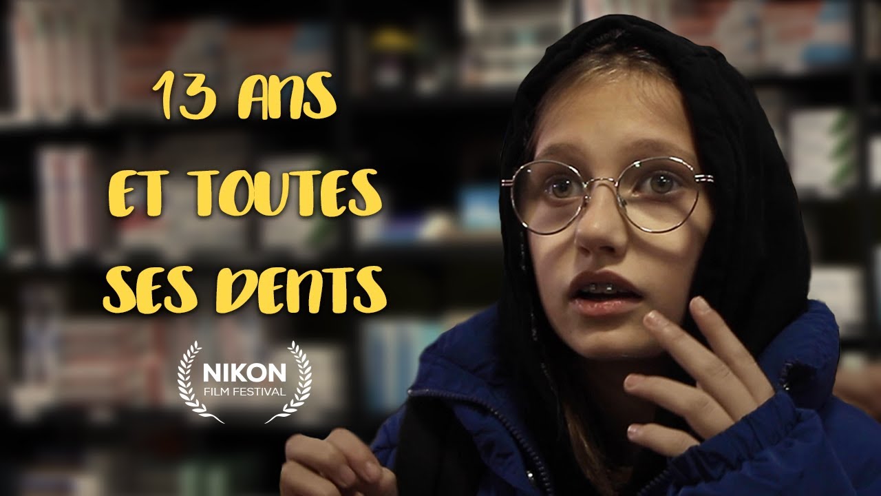 13 ans et toutes ses dents (NIKON FILM FESTIVAL 2023)