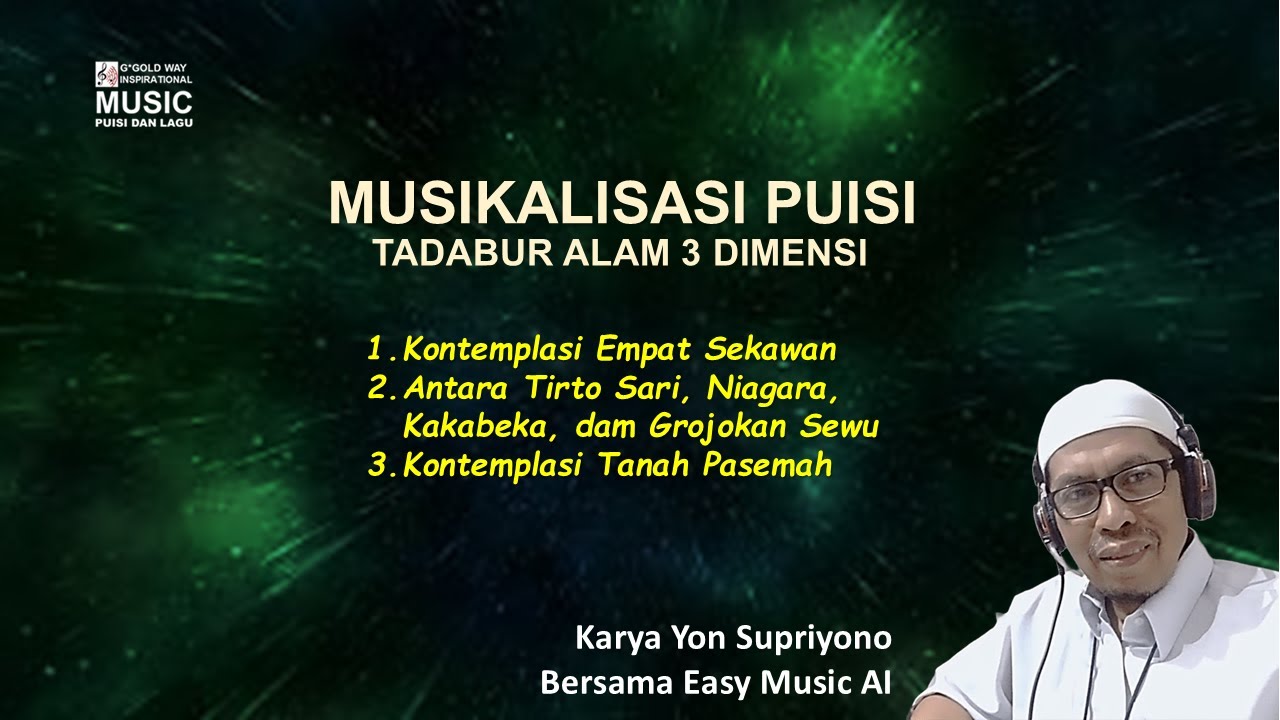 TADABUR ALAM 3 DIMENSI: MUSIKALISASI PUISI KARYA YON SUPRIYONO